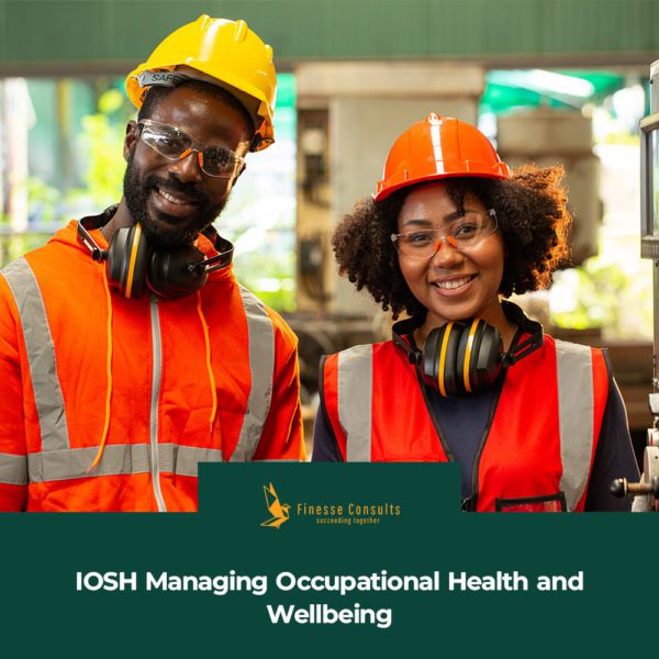 IOSH Managing Occupational Health and Wellbeing Finesse Consults