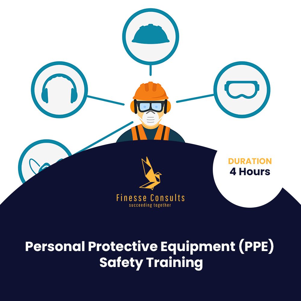 Personal Protective Equipment (PPE) Safety Training Finesse Consults